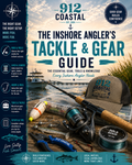 912 Coastal Inshore Angler’s Tackle & Gear Guide — 34-Page Digital Fishing Guide